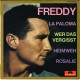 FREDDY - 45 Tours EP - LA PALOMA - WER DES VERGISST - HEIMWEH - ROSALIE - Altri - Musica Tedesca