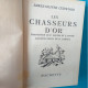 James Oliver CURWOOD : Les Chasseurs D'or - Bibliothèque Verte - Bibliothèque Verte