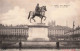 FRANCE - Lyon - Place Bellecour - Statue De Louis  XIV -  Carte Postale Ancienne - Lyon 2