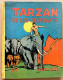 TARZAN Et Les éléphants EG Rice Burroughs Hachette 1938 Très Bon état - Tarzan