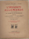 «Documents Pour Servir à L’histoire De L’invasion Allemande Dans Les Provinces De Namur Et Du Luxembourg » 8 Volumes - 1914-18