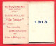 Petit Calendrier Agenda Le Tanneur 1913. - Small : 1901-20