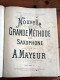 Nouvelle Et Grande Méthode De Saxophone Par A. MAYEUR (1896) - Etude & Enseignement