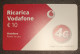 SCH0004 SCHEDE TELEFONICHE - ITALIA - RICARICA VODAFONE - 10 EURO - Openbaar Gewoon