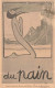 ILLUSTRATION - Du Pain - Carte Postale Ancienne - 1900-1949