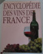 Encyclopédie Des Vins De France - Enzyklopädien