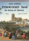 TOURISME  NORD  De Seine Et Marne -  Tome 1  - Meaux Et Environs - Ile-de-France