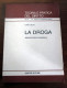La Droga Analisi Socio-giuridica Luigi Lilliu Giuffrè Editore 1988 - Droit Et économie