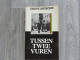 Oorlog 1940 - 1945  * (Boek)  Tussen Twee Vuren (Repressie, Verzet En Collaboratie In Belgie Tijdens WO II.) - Guerre 1939-45