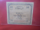 ITALIE (OCCUPATION) 10 LIRE 1943 "A" Circuler (B.30) - Occupazione Alleata Seconda Guerra Mondiale