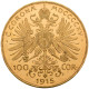 Österreich - Anlagegold: Franz Joseph I. 1848-1916: 100 Kronen 1915 (NP), KM# 28 - Autriche