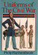 UNIFORMS OF THE CIVIL WAR UNIFORMES GUERRE SECESSION USA AMERIQUE 1861 1865 GUIDE COLLECTION - Englisch