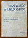 SAN MARCO A LIBRO CHIUSO - 1915-16 - ITALICO BRAS - A BENEFICIO DEI FIGLI POVERI DEI SOLDATI VENEZIANI MORTI IN GUERRA - Erstauflagen