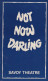 Not Now Darling Opening Night Andrew Sachs Of Fawlty Towers Theatre Programme TPHB - Schauspieler Und Komiker