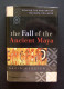 The Fall Of The Ancient Maya: Solving The Mystery Of The Maya Collapse 2002 - Culture