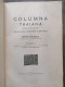 Delcampe - Romania Teohari Antonescu Columna Traiana Arheologic Geografic Artistic / 1910,272 Pag.30x21 Cm,recopertata,dedicatie - Livres Anciens