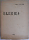 ELEGIES Par Jules Tellier Signé  1924 élégies Poèmes Poète Signé Dédicace ° Havre + Toulouse - French Authors