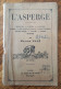 L'Asperge - Description, Variétés, Plantation, Engrais, Préparation De La Terre, Soins, Culture Forcée, Récolte, Ennemis - Jardinería