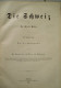 B100 880 Gsell-Fels Die Schweiz Compton Prachtband Rarität 1883 !! - Alte Bücher