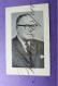 Raymond VAN GORP Echt A. WITTERS Burgemeester Putte Diverse Lidmaatschappen O.m. Daimant R.M.S. Etc. OLV Waver 1914-1970 - Décès