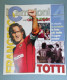 FRANCESCO TOTTI CAMPIONI DEL CORRIERE DELLO SPORT 2003 MAXIPOSTER E FOTO 96 X 57 - Autres & Non Classés