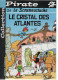 B.D.SCRAMEUSTACHE - LE CRISTAL DES ATLANTES -   2002 - Scrameustache, Le