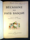 Delcampe - Bécassine Au Pays Basque (Pinchon) . Rare Couverture Noir Et Blanc: 1930 TBE RARE - Bécassine