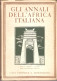 ANNALI AFRICA ITALIANA_ANNO IV N. 1 1941_Ventennio_Colonialismo_Libia_Tripoli_Cirenaica_Addis Abeba_Arco  Dei Fileni - War 1939-45