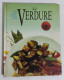 47521 Lb5 Verdure - Ricette E Consigli Di Buona Cucina - Stock Libri 1991 - Maison Et Cuisine