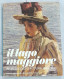 Il Lago Maggiore In Un Secolo Di Pittura 1840-1940 De Agostini 1976 - Arte, Antigüedades