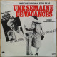 UNE SEMAINE DE VACANCES  MUSIQUE PIERRE  PAPADIAMANDIS  DEUX CHANSONS NOUVELLES D'EDDY MITCHELL - Soundtracks, Film Music