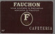 CARTE-MAGNETIQUE-Vers 1990-FAUCHON-CAFETARIA-Plastic Epais-TBE RARE - Sonstige & Ohne Zuordnung