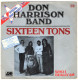 Don Harrison Band (ex Creedence) - 45 T SP Sixteen Tons (1976) - Country & Folk
