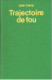 John Camp - Trajectoire De Fou - 1991 - Non Classés