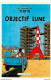 ILLUSTRATEUR HERGE - TINTIN OBJECTIF LUNE -  AVENTURES DE TINTIN PAR HERGE - Hergé