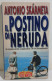 I116384 Antonio Skarmeta - Il Postino Di Neruda - Super Pocket 1997 - Classic