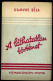 Hamvas Béla: A Láthatatlan Történet  1943, Királyi Magyar Egyetemi Nyomda Kiadása és Nyomása, 185 P.+ [2] P. Első Kiadás - Gebraucht