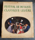 Coffret Complet De 12 Disques Vinyles, FESTIVAL DE MUSIQUE CLASSIQUE ET LEGERE, 33tours, Stéréo, - Collections Complètes