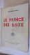 EO 1939 Le Prince Des Baux Floret Jean-Marie PROVENCE  POEME POESIE MISTRAL BOUCHES DU RHONE - Provence - Alpes-du-Sud