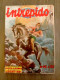 INTREPIDO N° 48 Liberty Kid EO 27/11/1951 BUFFALO BILL Roland Eagle ORIZZONTE PERDUTO ARTURO ARTHUR Et ZOE - Blek