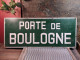 Ancien Panneau Plaque Tôle " Porte De Boulogne ". Plaque De Rue-Plaque De Métro-Paris.Enseignes. - Otros & Sin Clasificación