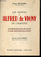 Les Sejours D'Alfred De Vigny En Charente - Leur Importance Dans Son Oeuvre Et Dans L'evolution De Sa Pensee + Envoi De - Livres Dédicacés