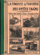 LA FRANCE A TRAVERS SES PETITS TRAINS - CEUX DE JADIS ET D'AUJOURD'HUI - ANDRE GEORGES - JUIN 1993 - Ferrocarril & Tranvías