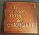 Coffret De 9 Disques Vinyles, LIVRE D'OR DE CARAVELLI, CBS - Série SPR 960 - Sélection Du Reader's Digest, Enregistré En - Collezioni