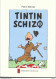 Tintin Schizo. Pierre Sterckx. Hergé. 2007 - Hergé