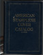 (LIV) - AMERICAN STAMPLESS COVER CATALOG (1700-1870) VOLUME I &II 4TH EDITION 1985-1987 - …-1845 Prefilatelia