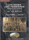 Les Mines Des Ferrières, Néris-les-Bains Au XXe Siècle, Georgette Busseron Et Robert Male, 1999 (Commentry) - Bourbonnais