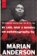 Marian Anderson - Autobiography | Lincoln Memorial Concert Opera - Musica