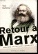 Retour à Marx Pour Une Société Post-capitaliste - Dédicacé Par L'auteur. - Quiniou Yvon - 2013 - Livres Dédicacés