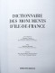 DICTIONNAIRE Des MONUMENTS D’Ile-de-France. Ouvrage Collectif. Ed. HERVAS. 1999. - Ile-de-France